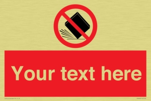 Custom Do Not Drop Sign